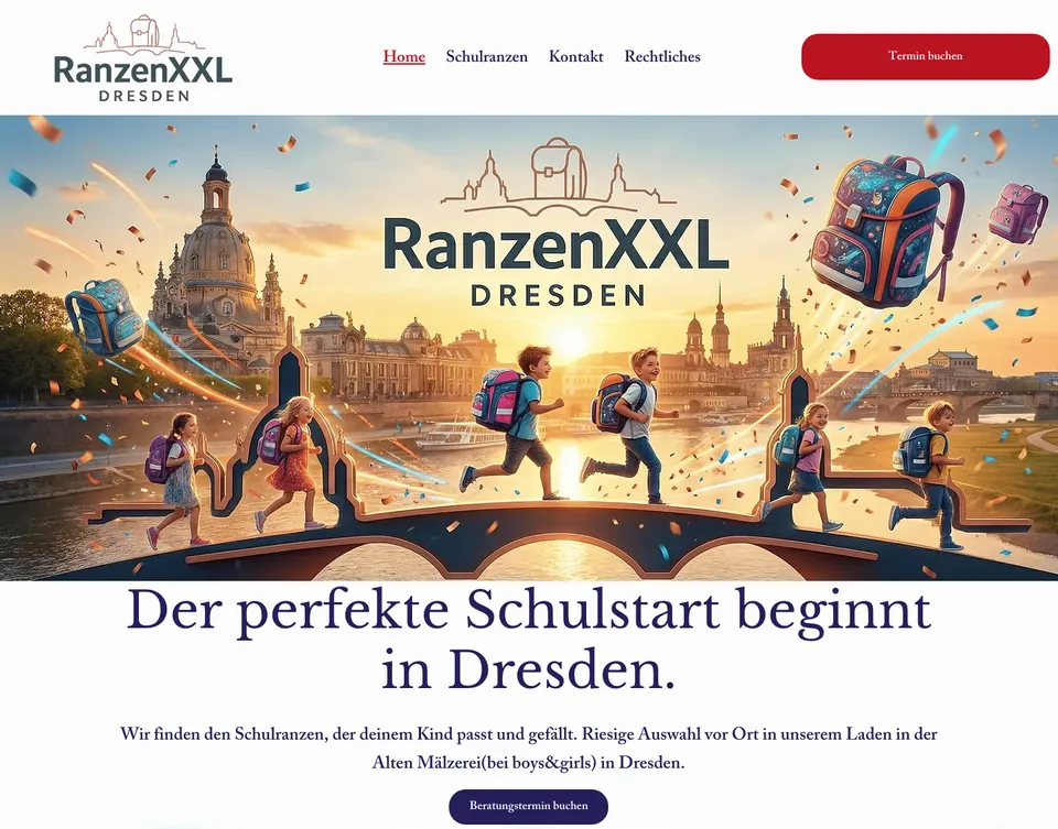 Startseite von Ranzen XXL Dresden am Desktop: Kopfzeile mit dem roten Knopf Termin buchen, ein Titelbild mit Kindern auf einer Dresdner Brücke, darunter die Überschrift Der perfekte Schulstart beginnt in Dresden und der Knopf Beratungstermin buchen. Screenshot vom 17.10.2026